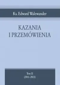 Darmowa dostawa Kazania i przemówienia. Tom 2 (2011-2013)