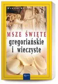 Łatwy zwrot Msze święte gregoriańskie i wieczyste