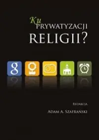 Wybór klientów Ku prywatyzacji religii?
