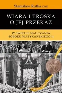 Wiara i troska o jej przekaz. W świetle nauczania Soboru Watykańskiego II Tani