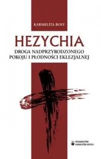 Promocja Hezychia. Droga nadprzyrodzonego pokoju i płodności eklezjalnej