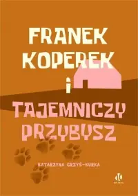 Tylko do końca tygodnia Franek Koperek i tajemniczy przybysz