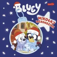 Bluey. Mikołaj Werandziak. Moja czytanka Szybka dostawa