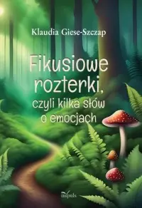 Fikusiowe rozterki czyli kilka słów o emocjach Wysoka jakość