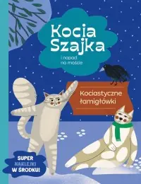 Popularny Kocia Szajka i napad na moście. Kociastyczne łamigłówki