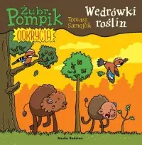Żubr Pompik. Odkrycia. 11. Wędrówki roślin Najlepsza cena