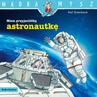 Mam przyjaciółkę astronautkę Do wyczerpania zapasów