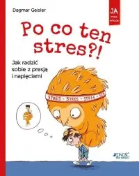 Do wyczerpania zapasów Po co ten stres. Jak radzić sobie z presją i napięciami