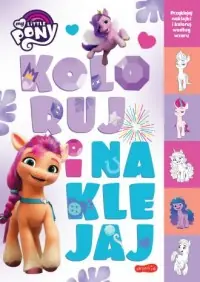 My Little Pony. Koloruj i naklejaj Łatwy zwrot