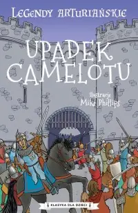Rabat Upadek Camelotu. Legendy arturiańskie. Tom 10