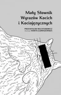 Popularny Mały słownik wyrazów kocich i kociojęzycznych