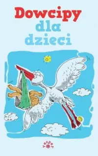 Hit cenowy Dowcipy dla dzieci