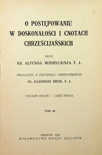 O postępowaniu w doskonałości i cnotach chrześcijańskich Tom III 1929 r. Wysoka jakość