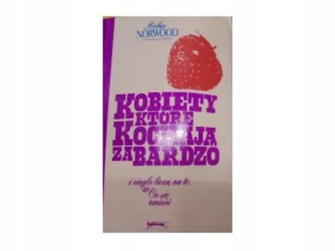 Ostatnie sztuki Kobiety, które kochajŹ za bardzo i ciŹgle liczŹ na to, że on się zmieni