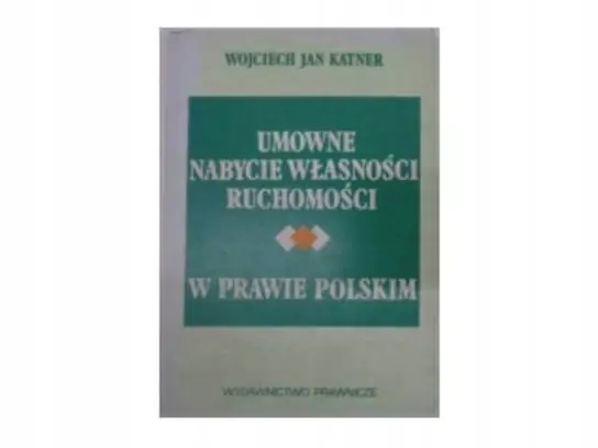 Promocja Umowne nabycie własności ruchomości w prawie polskim