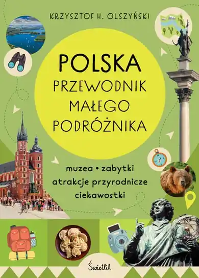 Polska. Przewodnik małego podróżnika Dostępne od ręki