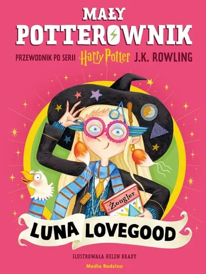 Nowość Luna Lovegood. Mały potterownik. Przewodnik po serii Harry Potter.
