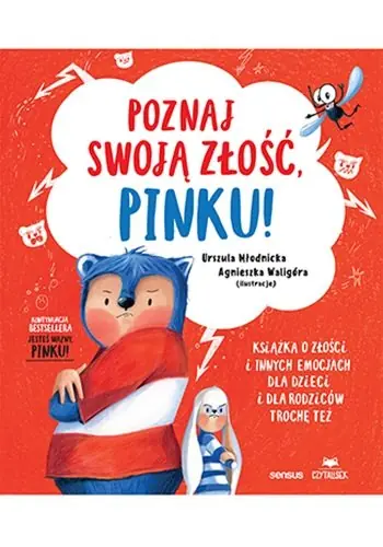 Poznaj swoją złość, Pinku! Książka o złości i innych emocjach dla dzieci i dla rodziców trochę też Sprawdź teraz
