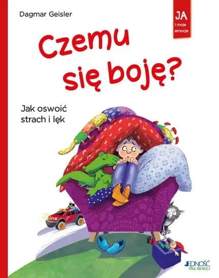 Czemu się boję? Jak oswoić strach i lęk Tylko dziś