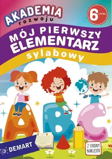 Akademia rozwoju 6-latka. Mój pierwszy elementarz sylabowy Łatwy zwrot