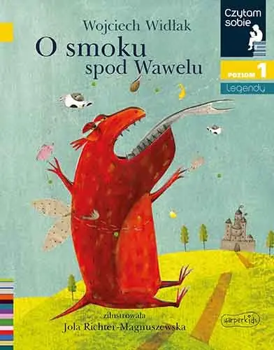 Wyjątkowa oferta O smoku spod Wawelu. Czytam sobie. Legendy. Poziom 1