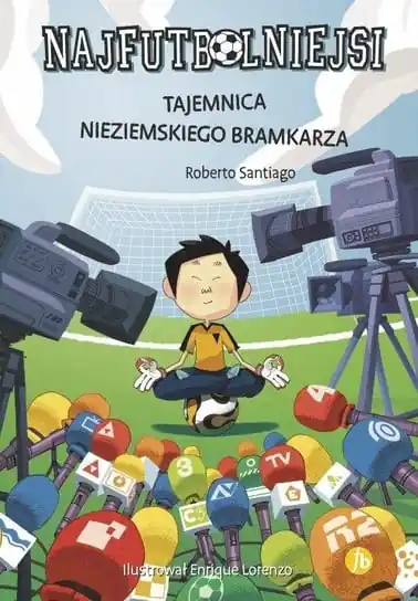 Obniżka ceny Tajemnica nieziemskiego bramkarza. Najfutbolniejsi. Tom 3