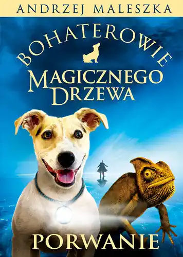 Bohaterowie Magicznego Drzewa. Porwanie Tylko do końca tygodnia
