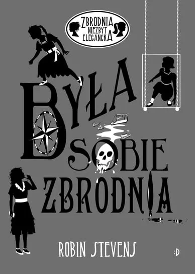 Kup online Była sobie zbrodnia. Zbrodnia niezbyt elegancka