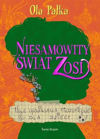 Cena promocyjna Niesamowity świat Zosi. Nowe opowiadania filozoficzne dla dzieci