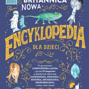 Britannica. Nowa encyklopedia dla dzieci Zamów dziś