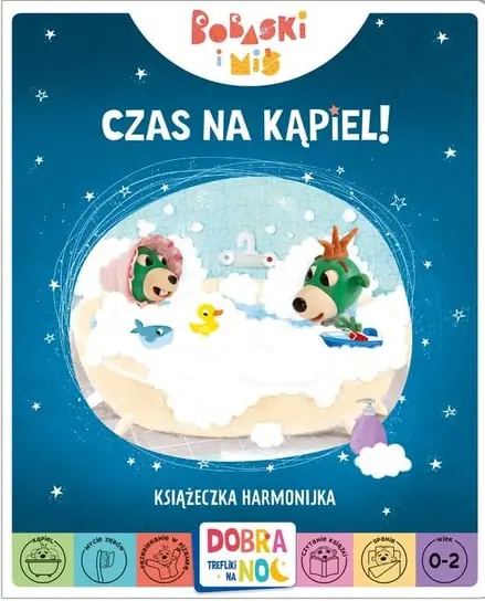 Czas na kąpiel! Bobaski i Miś. Dobranoc, Trefliki na noc. Książeczka harmonijka Łatwy zwrot