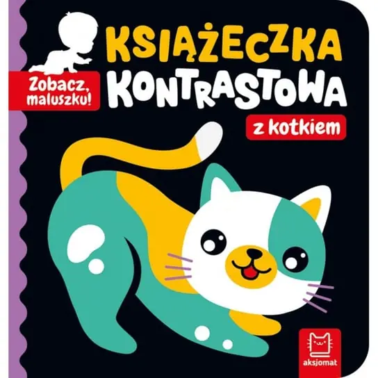 Zobacz, maluszku! Książeczka kontrastowa z kotkiem Cena promocyjna
