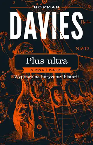 Kup teraz Plus ultra. Sięgaj dalej. Wyprawa na horyzonty historii