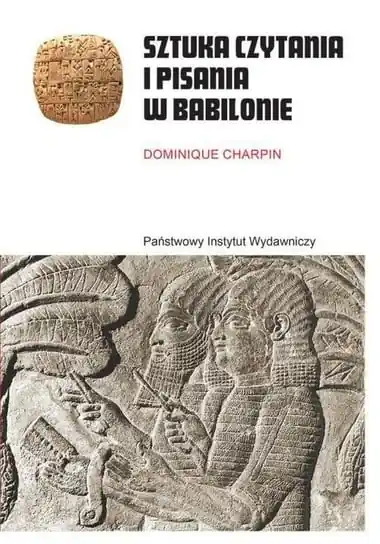 Sztuka czytania i pisania w Babilonie Ostatnia szansa