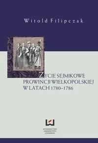 Życie sejmikowe prowincji wielkopolskiej w latach 1780–1786 Wysoka jakość