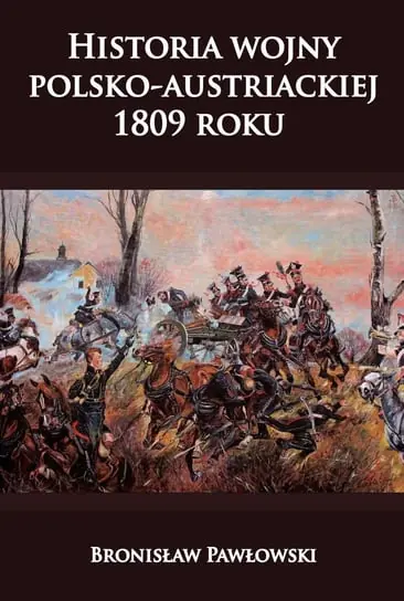 Historia wojny polsko-austriackiej 1809 roku Ograniczona ilość