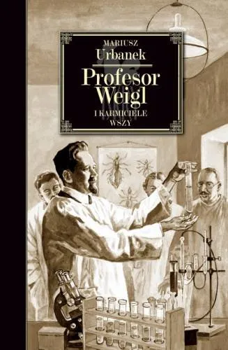 Nowy Profesor Weigl i karmiciele wszy