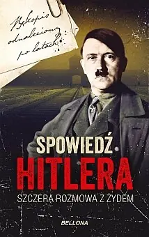 Zamów teraz Szczera rozmowa z Żydem. Spowiedź Hitlera. Tom 1
