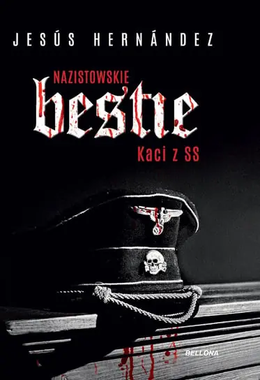 Wybór klientów Nazistowskie bestie. Kaci z SS