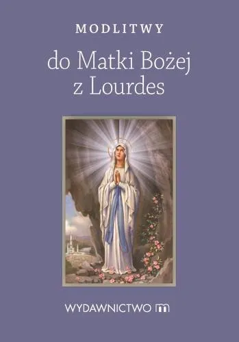 Oferta czasowa Modlitwy do Matki Bożej z Lourdes