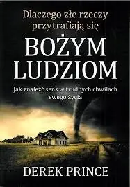 Do wyczerpania zapasów Dlaczego złe rzeczy przytrafiają się Bożym ludziom. Jak znaleźć sens w trudnych chwilach swego życia