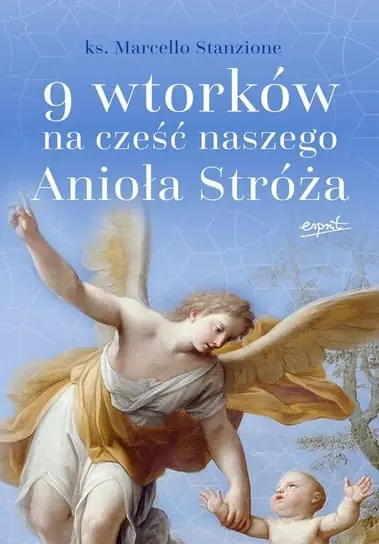 Tylko do końca tygodnia 9 wtorków na cześć naszego Anioła Stróża