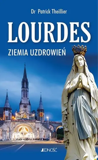 Darmowa dostawa Lourdes. Ziemia uzdrowień