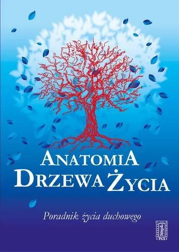 Darmowa dostawa Anatomia Drzewa Życia. Poradnik życia duchowego