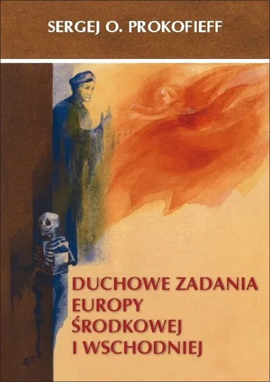Duchowe zadania Europy Środkowej i Wschodniej Zamów teraz