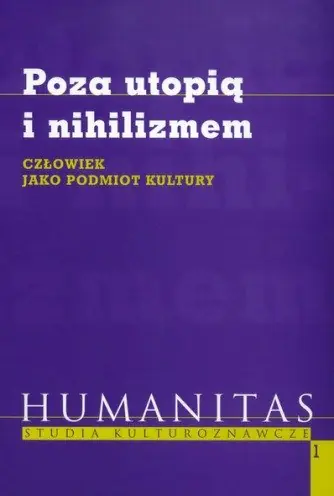 Tylko dziś Poza Utopią i Nihilizmem