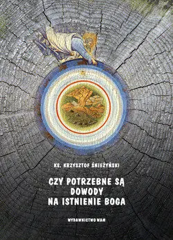 Czy Potrzebne są Dowody na Istnienie Boga Tylko do końca tygodnia