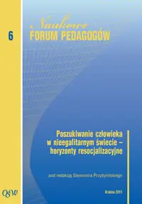 Super okazja Poszukiwanie człowieka w nieegalitarnym świecie. Horyzonty resocjalizacyjne Naukowe Forum Pedagogów Olsztyńskiej Szkoły Wyższej im. Józefa Rusieckiego