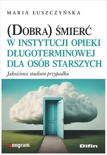 (Dobra) śmierć w instytucji opieki długoterminowej dla osób starszych Okazja