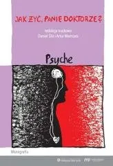 Nie przegap Jak żyć, panie doktorze? Psyche